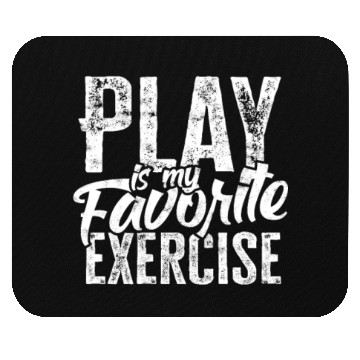Discover Play Is My Favorite Exercise - disorder Mouse Pads