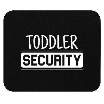 Discover TODDLER SECURITY Mouse Pads