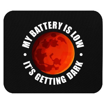 Discover My Battery Is Low It's Getting Dark, Mars Mouse Pads