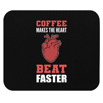 Discover Heart Beat Faster Caffeine Lover Gift Mouse Pads