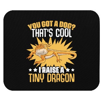 Discover You Got A Dog Funny Reptile Bearded Dragon For Mouse Pads
