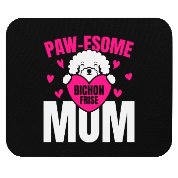 Discover Pawesome Bichon Frise Mom Dog Lover Puppy Paw Love Mouse Pads