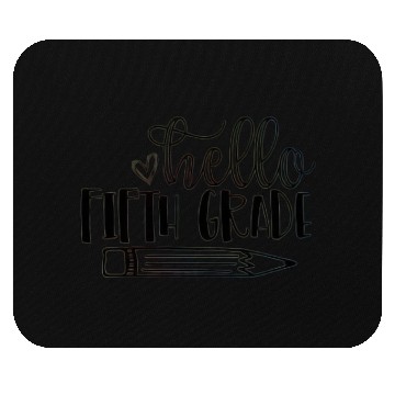 Discover Hello Fifth Grade Student Teacher Back to School Mouse Pads