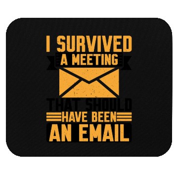 Discover I Survived Another Meeting 8 Mouse Pads