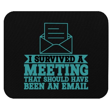 Discover I Survived Another Meeting 9 Mouse Pads