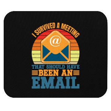 Discover I Survived Another Meeting 10 Mouse Pads