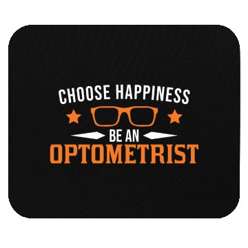 Discover Choose Happiness Be An Optometrist Optician Mouse Pads