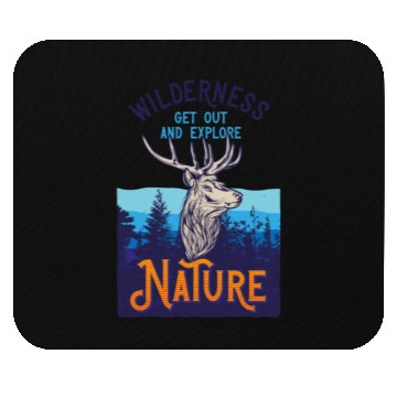 Discover Wilderness Get Out Out And Explore Nature Mouse Pads