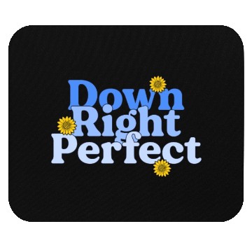 Discover Down Right Perfect Sunflower World Down Syndrome Mouse Pads