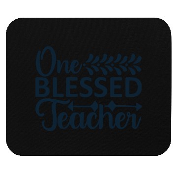 Discover ONE BLESSED TEACHER Mouse Pads