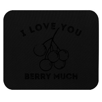 Discover i love you berry much Mouse Pads