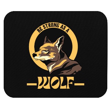 Discover Be Strong As A Wolf Mouse Pads