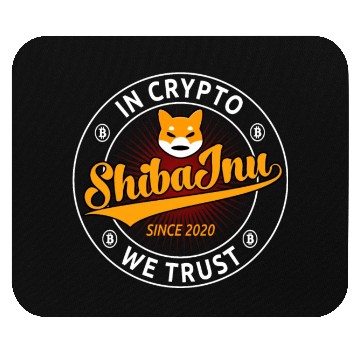 Discover Shiba Inu Coin In Crypto We Trust Trading And Mini Mouse Pads