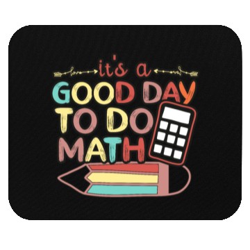 Discover Its A Good Day To Do Math Back To School Math Mouse Pads
