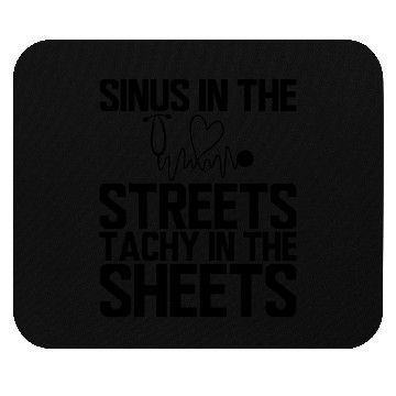 Discover ER Nurse - Sinus in the streets b Mouse Pads