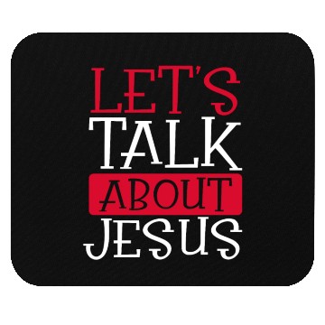 Discover Christian Humor Let's Talk About Jesus Christian Mouse Pads