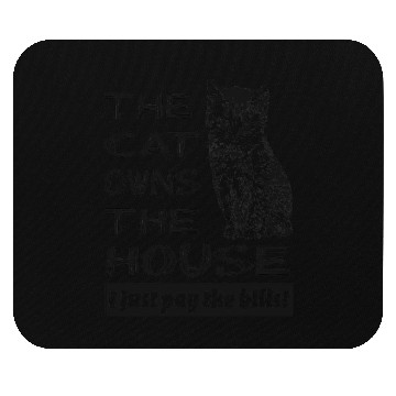 Discover Cat Owns the House Mouse Pads