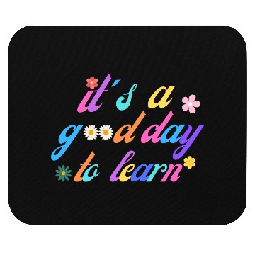 Discover It's a good day to learn Mouse Pads