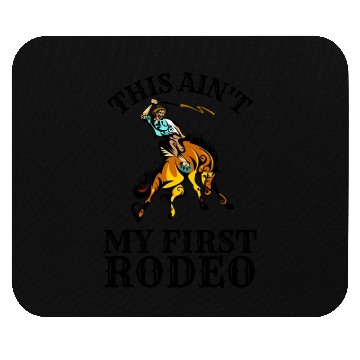 Discover This is not my first rodeo Mouse Pads