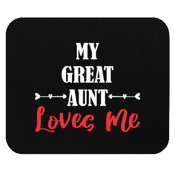 Discover My Great Aunt Loves Me Mouse Pads