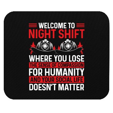Discover Humor Night Shift Firefighter Funny Firemen Mouse Pads