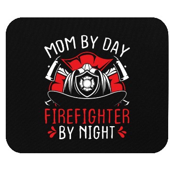 Discover Night Shift Firefighter Mom Mothers Day Firemen Mouse Pads