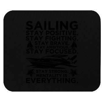 Discover Sailing Stay Positive Stay Brave Mouse Pads