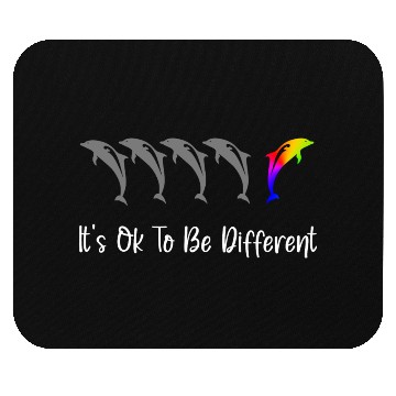 Discover It's Ok To Be Different - Dolphins Mouse Pads