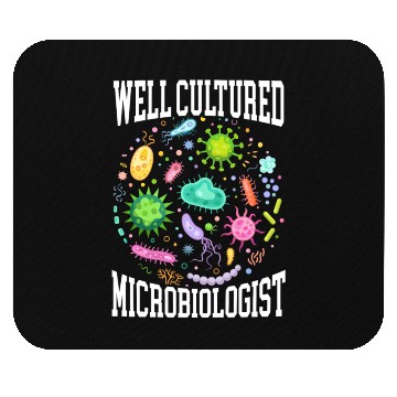 Discover Well Cultured Microbiologist Science Microbiology Mouse Pads