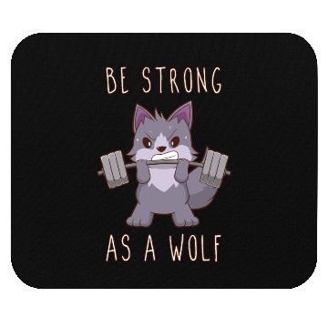 Discover Be Strong As A Wolf Mouse Pads