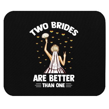 Discover Two Brides Are Better Than One LGBTQ Support Mouse Pads