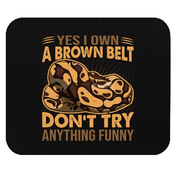 Discover Yes I Own A Brown Belt Don't Try Anything Funny - Mouse Pads