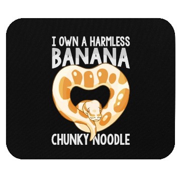 Discover I Own A Harmless Banana Chunky Noodle - Ball Pytho Mouse Pads