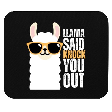 Discover llama Said Knock You Out Mouse Pads