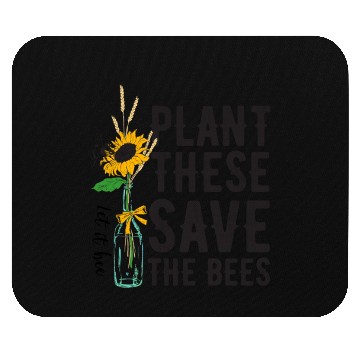 Discover Plant These Save The Bees Earth Day Mouse Pads