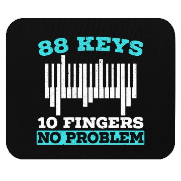 Discover 88 Keys 10 Fingers No Problem Piano Musician Mouse Pads