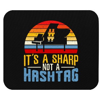 Discover It's A Sharp Not A Hashtag Piano Musician Mouse Pads