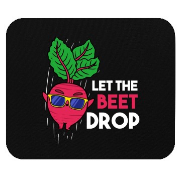 Discover Let The Beet Drop For Vegetable Lover Mouse Pads