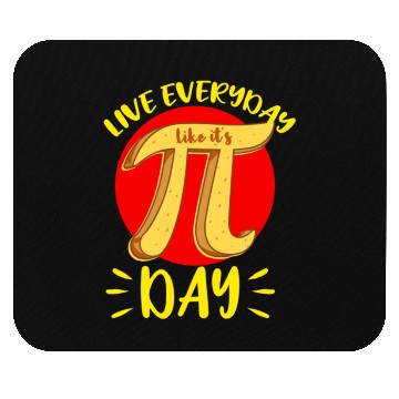 Discover Live Everyday Like It s Pi Day For Math Lover Mouse Pads