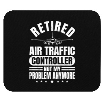 Discover Funny Happier Retired Air Traffic Controller Men Mouse Pads