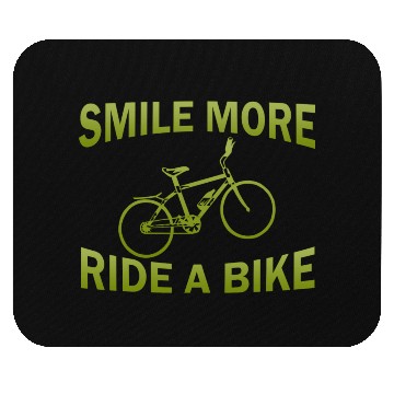 Discover SMILE MORE RIDE A BIKE Mouse Pads
