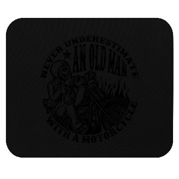 Discover Never Underestimate An Old Man With A Motorcycle Mouse Pads