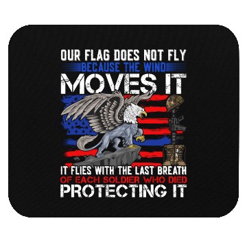 Discover Our Veterans Flag Do Not Fly the Wind Moves It Mouse Pads