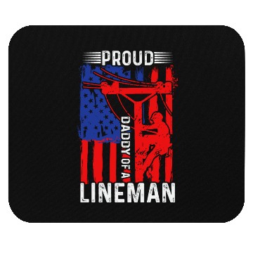 Discover Proud daddy of a lineman Mouse Pads