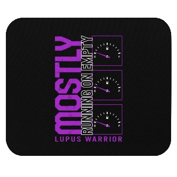 Discover Lupus Awareness Mouse Pads, Mostly Running Empty,