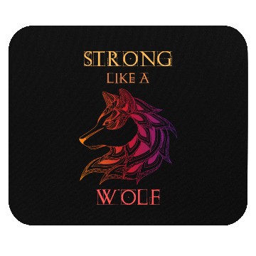 Discover Strong Like A Wolf Mouse Pads