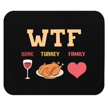 Discover WTF - Wine Turkey Family Mouse Pads