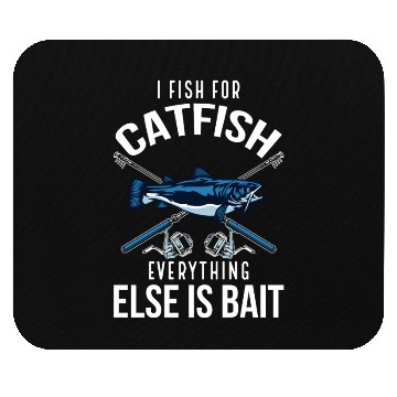 Discover I Fish For Catfish Everything Else Is Bait - Wels Mouse Pads
