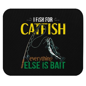 Discover I Fish For Catfish Everything Else Is Bait - Wels Mouse Pads