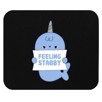 Discover Feeling Stabby, Narwhal Mouse Pads